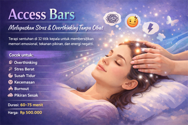 Access Bars – Melepaskan Stres & Overthinking Tanpa Obat
